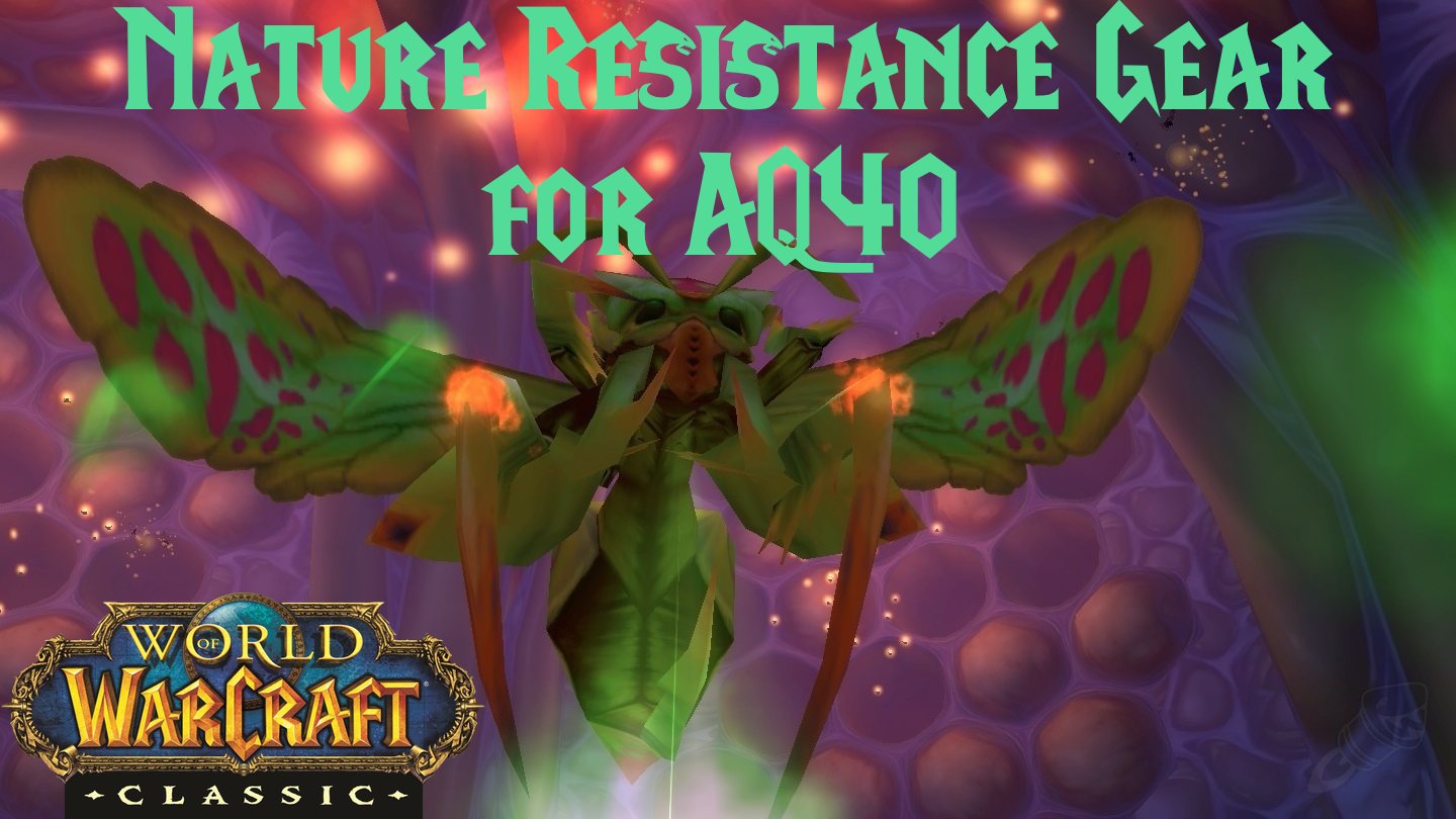 Nature Resistance Gear for AQ40 WoW Classic - Bitt's Guides