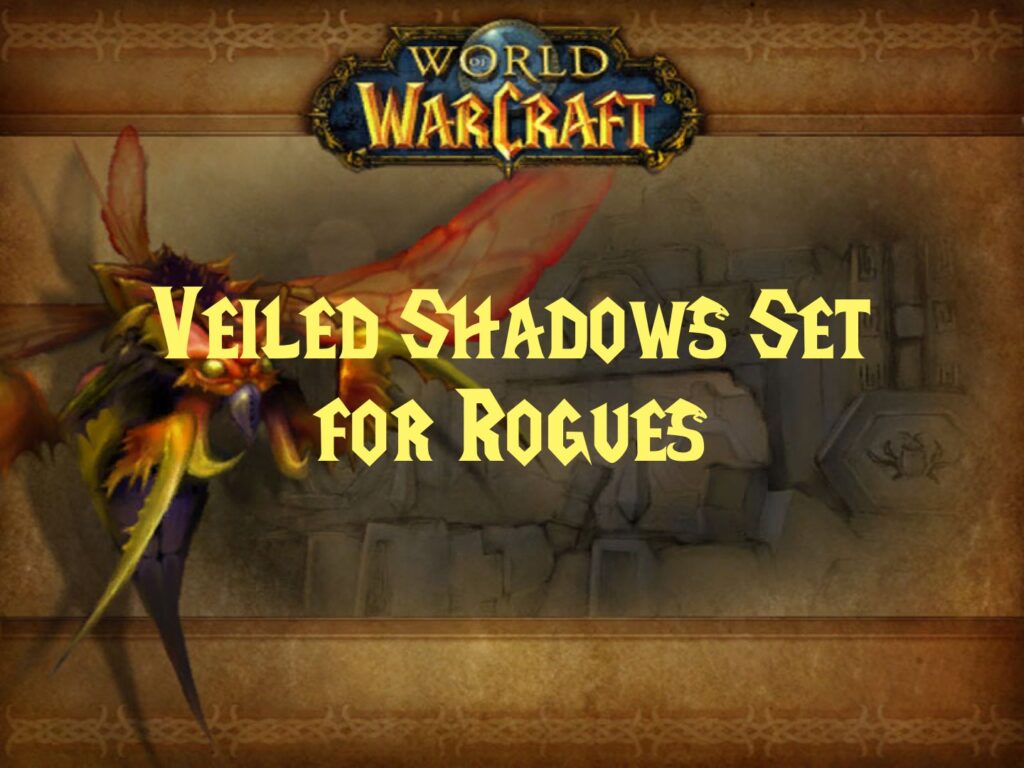 Veiled Shadows Set for Rogues