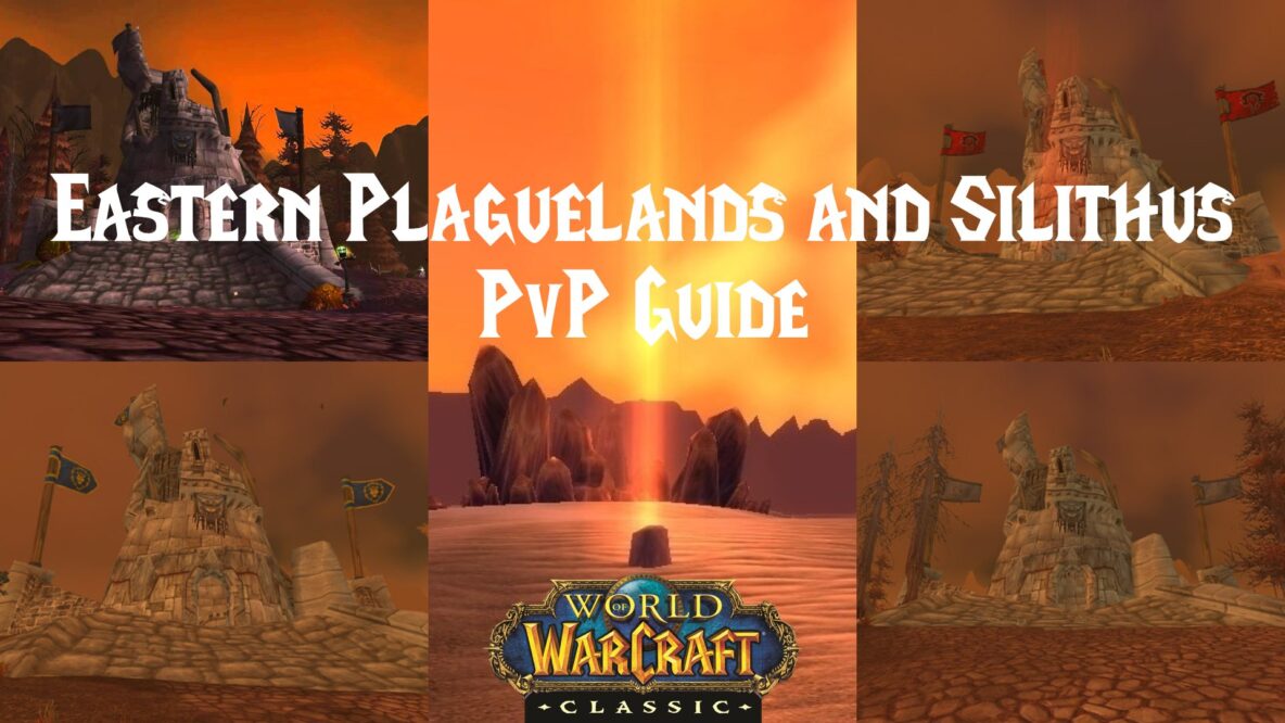 Eastern Plaguelands and Silithus PvP Guide