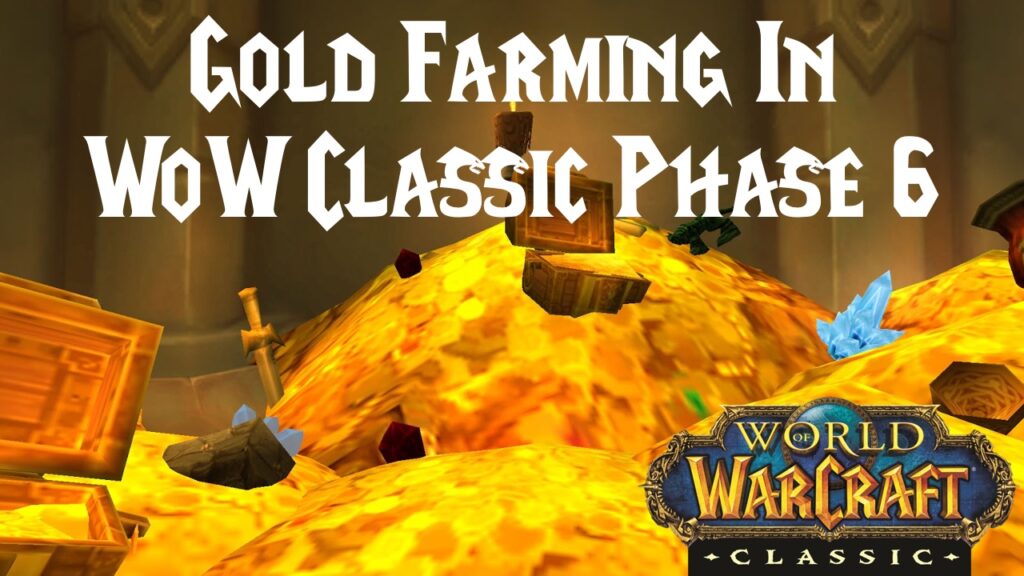 Gold Farming In WoW Classic Phase 6