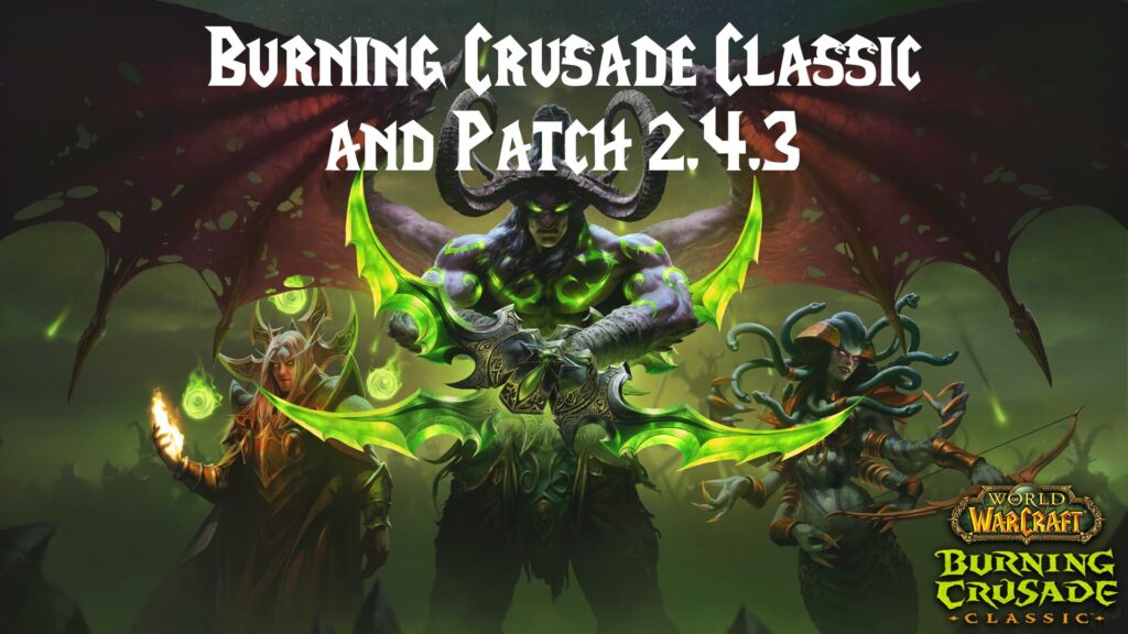 Burning Crusade Classic and Patch 2.4.3