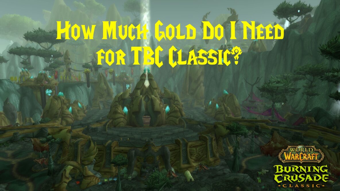 How Much Gold Do I Need for TBC Classic