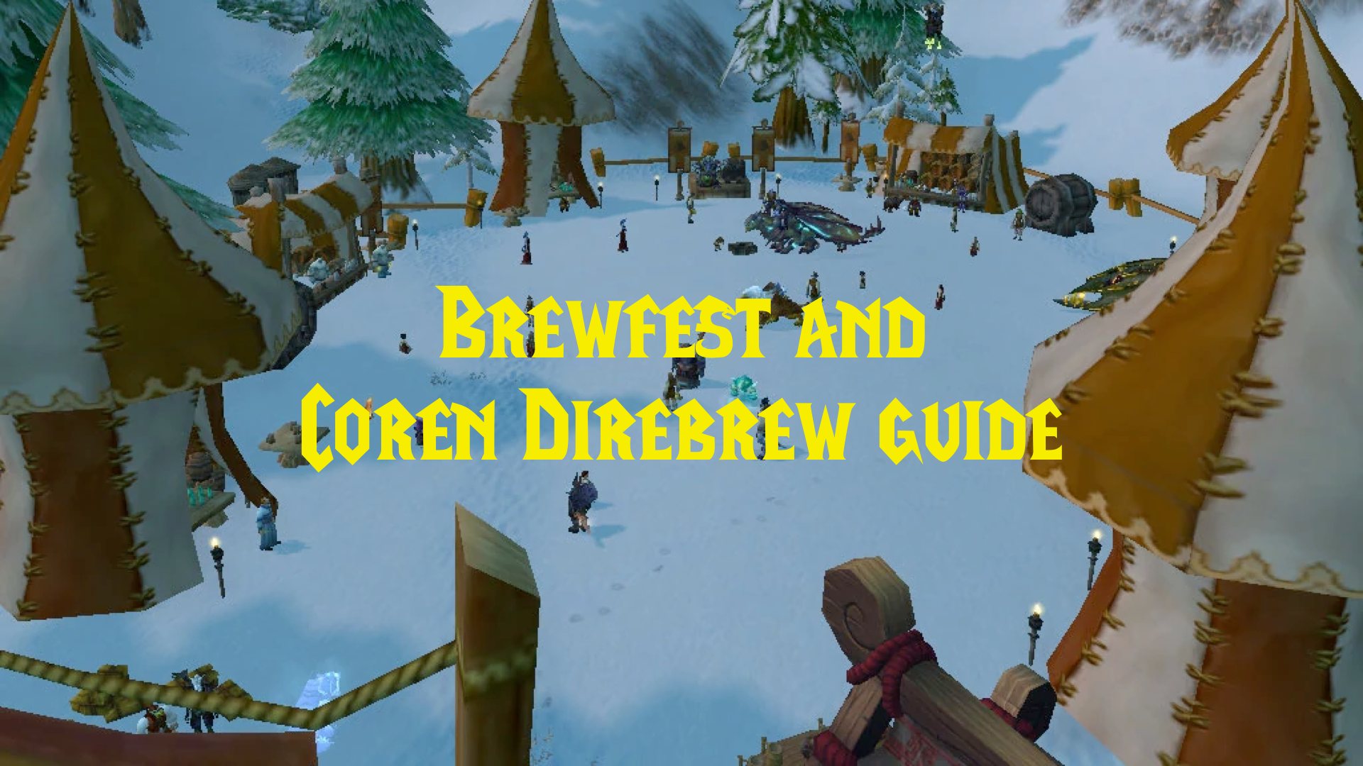 Brewfest and Coren Direbrew Guide for WotLK Classic