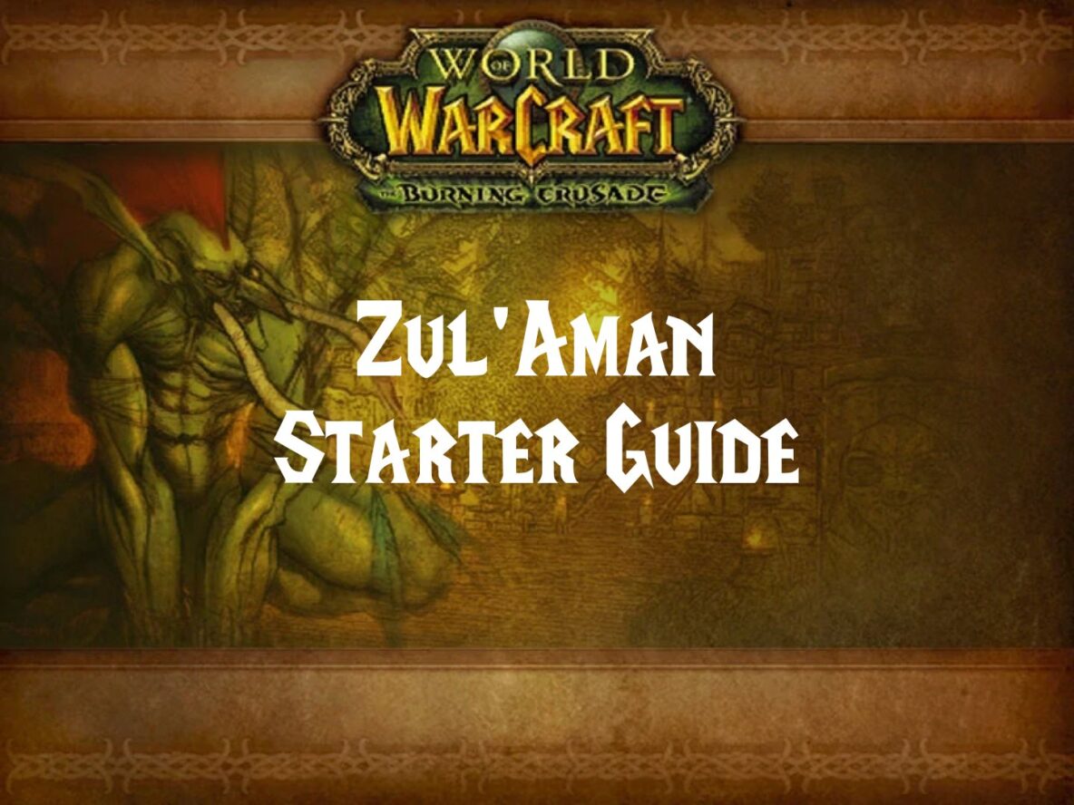 Zul'Aman Starter Guide