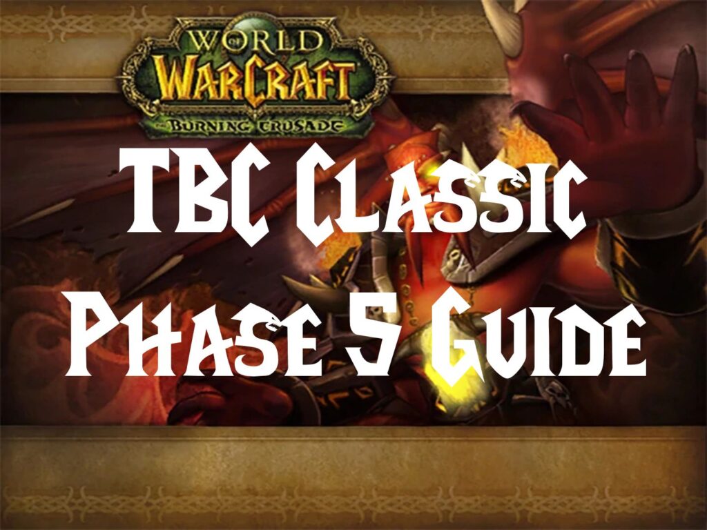 TBC Classic Phase 5 Guide