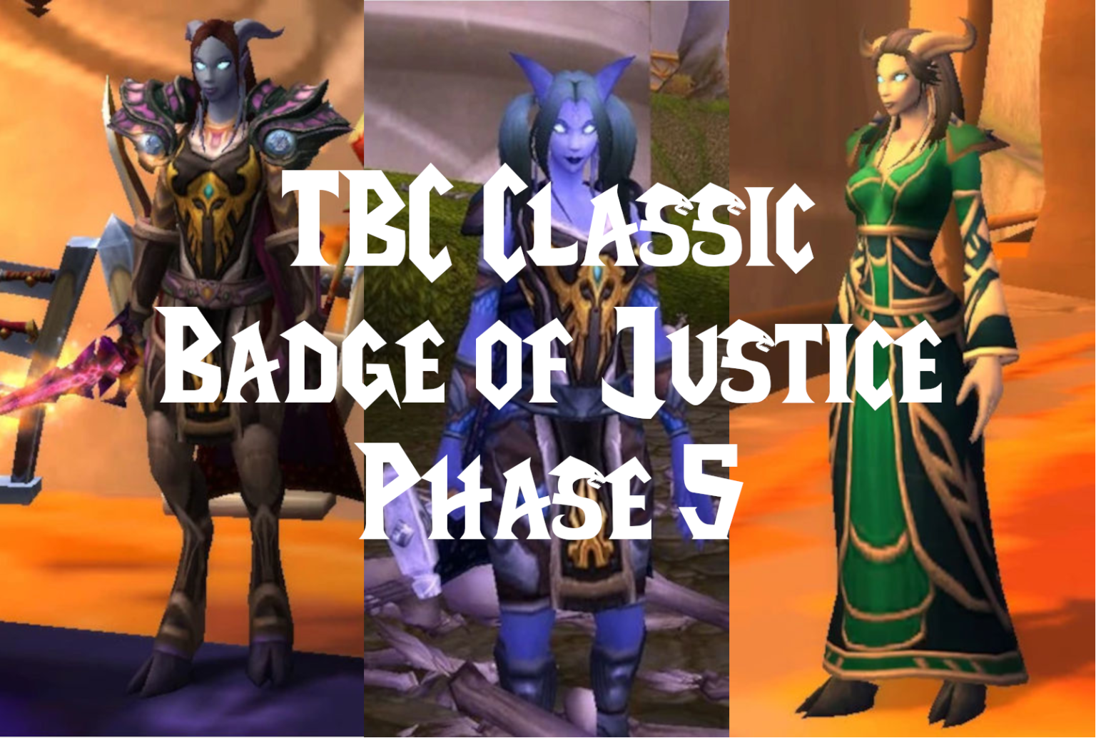TBC Classic Badge of Justice Phase 5 Bitt's Guides