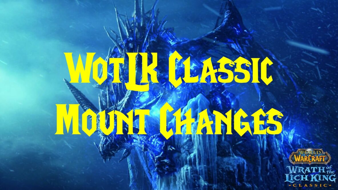WotLK Classic Mount Changes