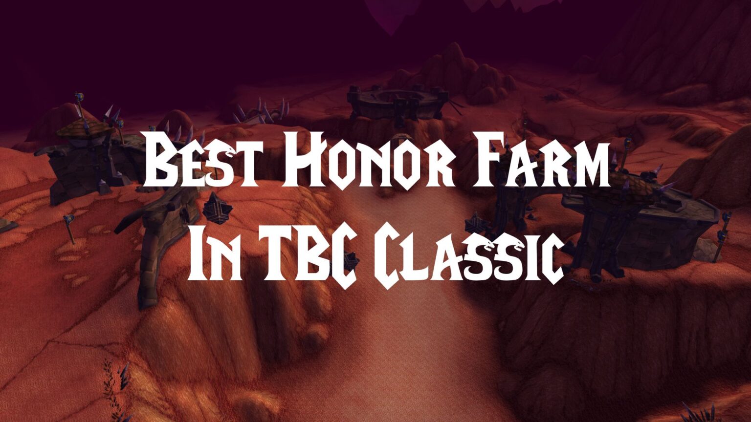 Best Honor Farm In TBC Classic Bitt's Guides