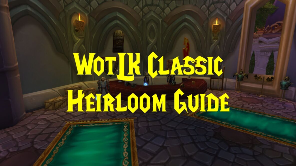 WotLK Classic Heirloom Guide