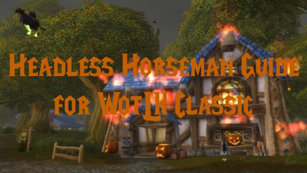 Headless Horseman Guide for WotLK Classic Bitt's Guides